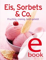 Unsere 100 besten Rezepte - Eis, Sorbets & Co.