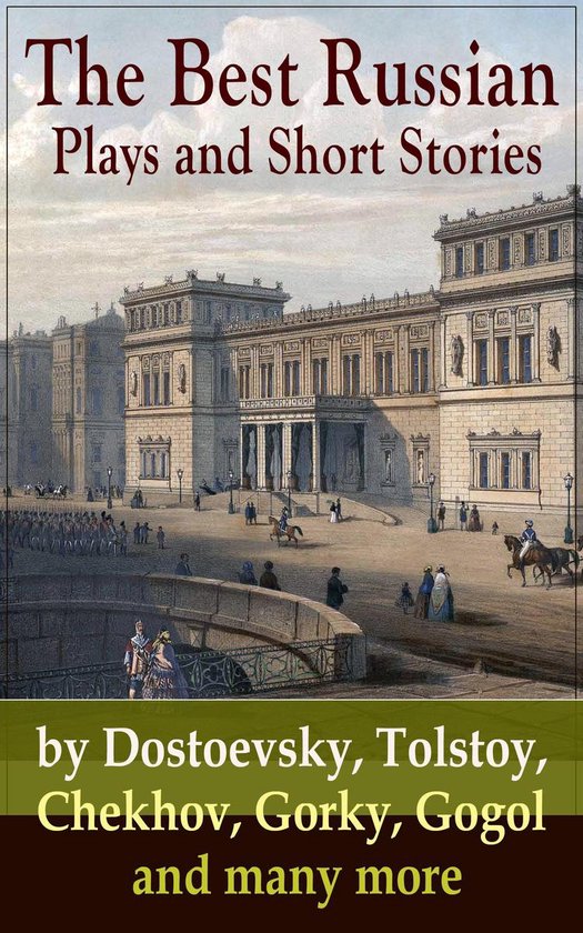 The Best Russian Plays and Short Stories by Dostoevsky, Tols ... - cover