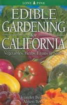 Edible Gardening for California