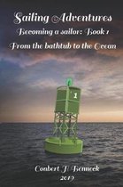 Sailing Adventures: Becoming a sailor: Book 1