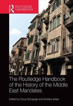 Routledge History Handbooks - The Routledge Handbook of the History of the Middle East Mandates