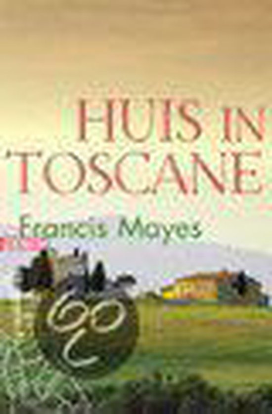 Cover van het boek 'Een huis in Toscane'