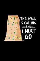 The Wall Is Calling And I Must Go