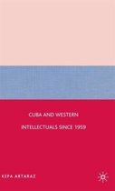 Cuba and Western Intellectuals since 1959