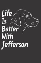 Life Is Better With Jefferson