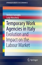 SpringerBriefs in Economics - Temporary Work Agencies in Italy