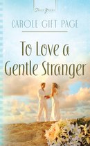 To Love a Gentle Stranger