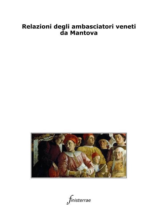 Finisterrae 25 - Relazioni degli ambasciatori veneti da Mantova