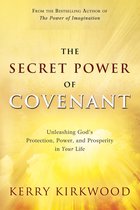 The Secret Power of Covenant