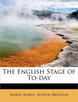 The English Stage of To-Day