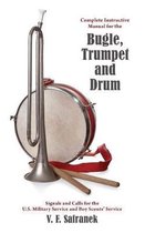 Complete Instructive Manual for the Bugle, Trumpet and Drum