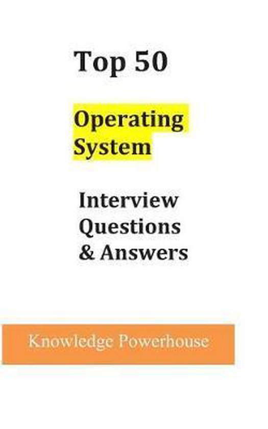 Top 50 Operating System Interview Questions & Answers, Knowledge ...