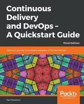 Continuous Delivery and DevOps – A Quickstart Guide