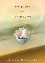 Omslag Ten Poems to Say Goodbye