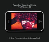 Australian Aboriginal Music - The Ultimate CD