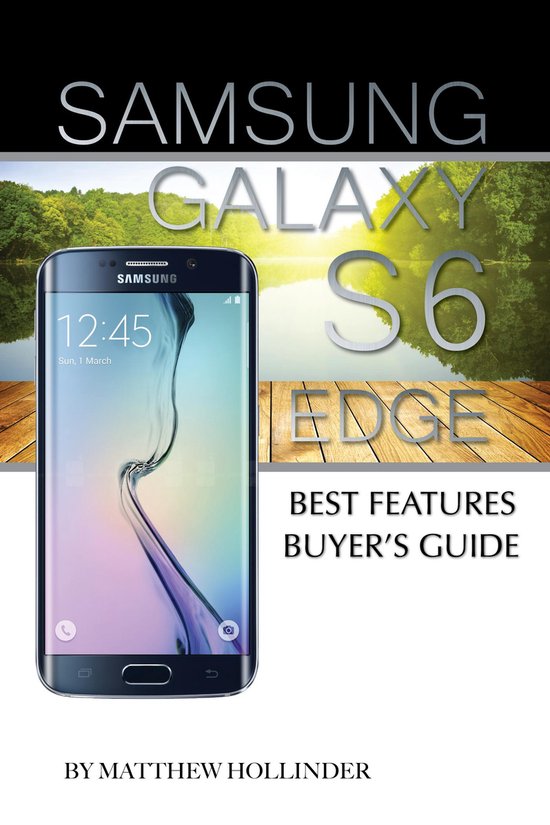 Samsung Galaxy S6 Edge: Best Features Buyer’s Guide - cover