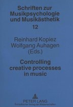 Controlling Creative Processes in Music