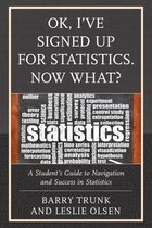 OK, I've Signed Up For Statistics. Now What?