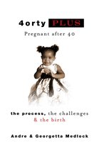 4ortyPlus: Pregnant after 40