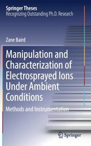 Manipulation and Characterization of Electrosprayed Ions Under Ambient Conditions