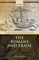 Oxford Studies on the Roman Economy - The Romans and Trade