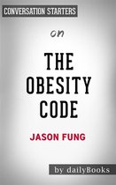 The Obesity Code: by Dr. Jason Fung​ Conversation Starters