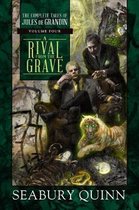 A Rival from the Grave: The Complete Tales of Jules de Grandin, Volume Fourvolume 4