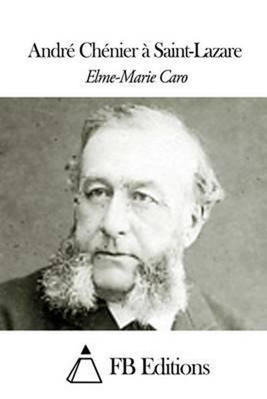 Andr Ch Nier Saint Lazare Elme Marie Caro 9781505573299 Boeken 