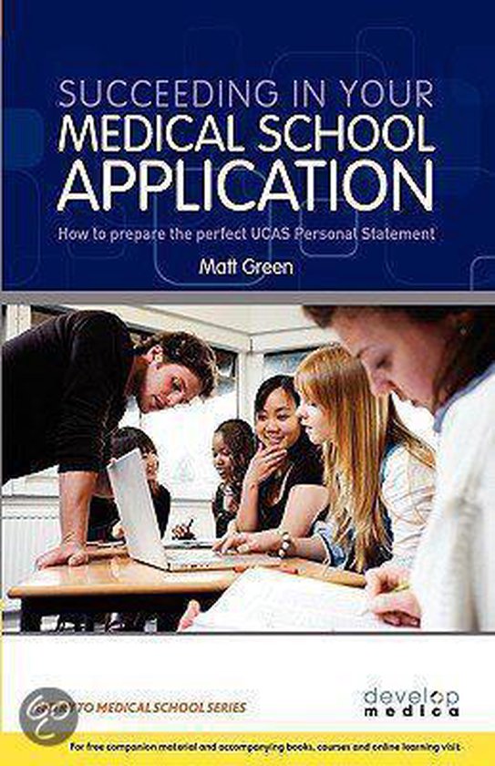 Succeeding In Your Medical School Application 9781906839055 Matt