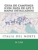 Guia de Campings Italia del Norte (Con Data de GPS Y Mapas Detallados)