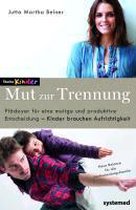 Mut zur Trennung