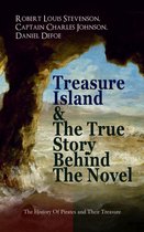 Omslag Treasure Island & The True Story Behind The Novel - The History Of Pirates and Their Treasure
