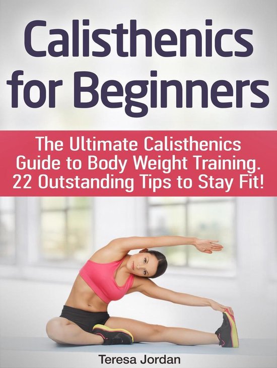Calisthenics for Beginners: The Ultimate Calisthenics Guide  ... - cover