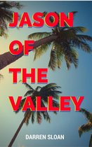 Jason Of The Valley - Jason Of The Valley