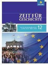 Zeit f&uuml;r Geschichte 12&period; Sch&uuml;lerband&period; Oberstufe&period; Baden-W&uuml;rttemberg
