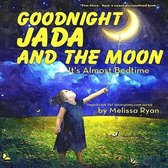 Goodnight Jada and the Moon, It's Almost Bedtime