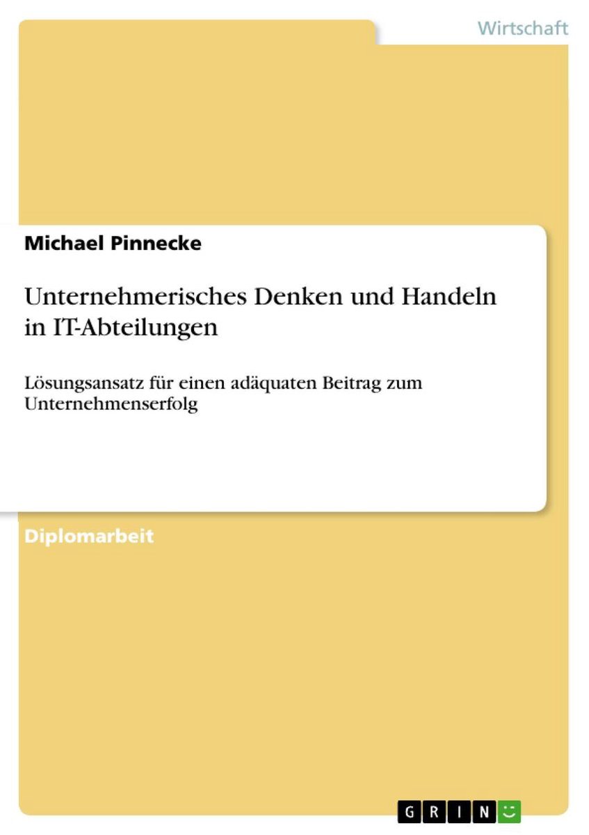 Unternehmerisches Denken Und Handeln Unternehmerisches Denken und Handeln in IT-Abteilungen (ebook), Michael