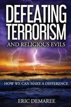 Defeating Terrorism and Religious Evils
