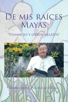 De mis raíces Mayas
