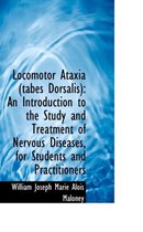 Locomotor Ataxia (Tabes Dorsalis)