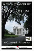 14 Fun Facts - 14 Fun Facts About the White House: Educational Version