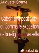Catéchisme positiviste ou Sommaire exposition de la religion universelle