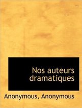 Nos Auteurs Dramatiques