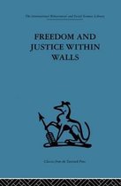 Freedom and Justice Within Walls