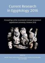Current research in egyptology 17 - Current Research in Egyptology 2016