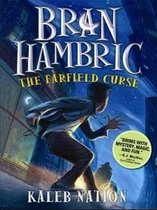 Bran Hambric, The Farfield Curse