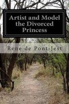 Artist and Model the Divorced Princess