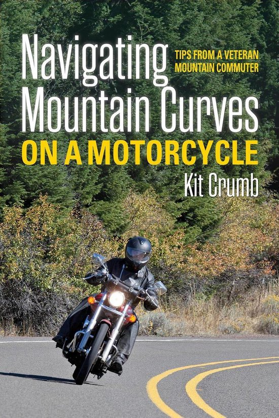 Navigating Mountain Curves on a motorcycle 1 - Navigating Mo ... - cover