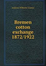 Bremen cotton exchange 1872/1922