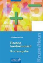 Rechne kaufmÃ¤nnisch. Kurzausgabe: SchÃ¼lerbuch